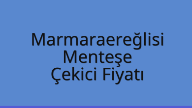 Marmaraereğlisi Çekici Fiyatı – Menteşe Oto Kurtarıcı Ücreti