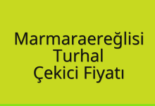 Marmaraereğlisi Çekici Fiyatı – Turhal Oto Kurtarıcı Ücreti