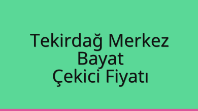 Tekirdağ Merkez Çekici Fiyatı – Bayat Oto Kurtarıcı Ücreti