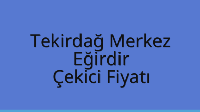 Tekirdağ Merkez Çekici Fiyatı – Eğirdir Oto Kurtarıcı Ücreti