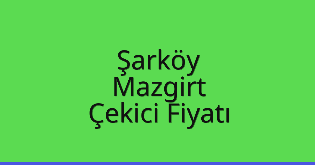Şarköy Çekici Fiyatı - Mazgirt Oto Kurtarıcı Ücreti Şarköy Çekici Fiyatı – Mazgirt Oto Kurtarıcı Ücreti