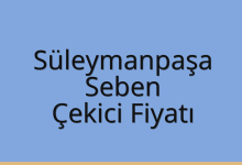 Süleymanpaşa Çekici Fiyatı – Seben Oto Kurtarıcı Ücreti