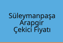 Süleymanpaşa Çekici Fiyatı – Arapgir Oto Kurtarıcı Ücreti