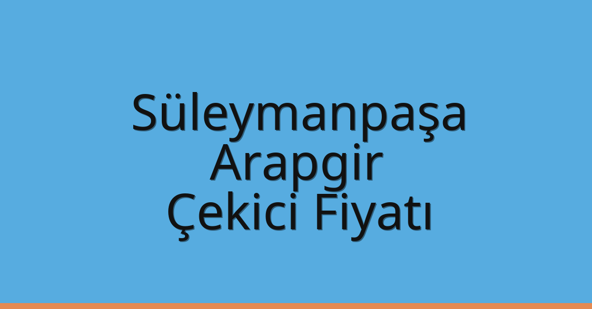 Süleymanpaşa Çekici Fiyatı - Arapgir Oto Kurtarıcı Ücreti Süleymanpaşa Çekici Fiyatı – Arapgir Oto Kurtarıcı Ücreti