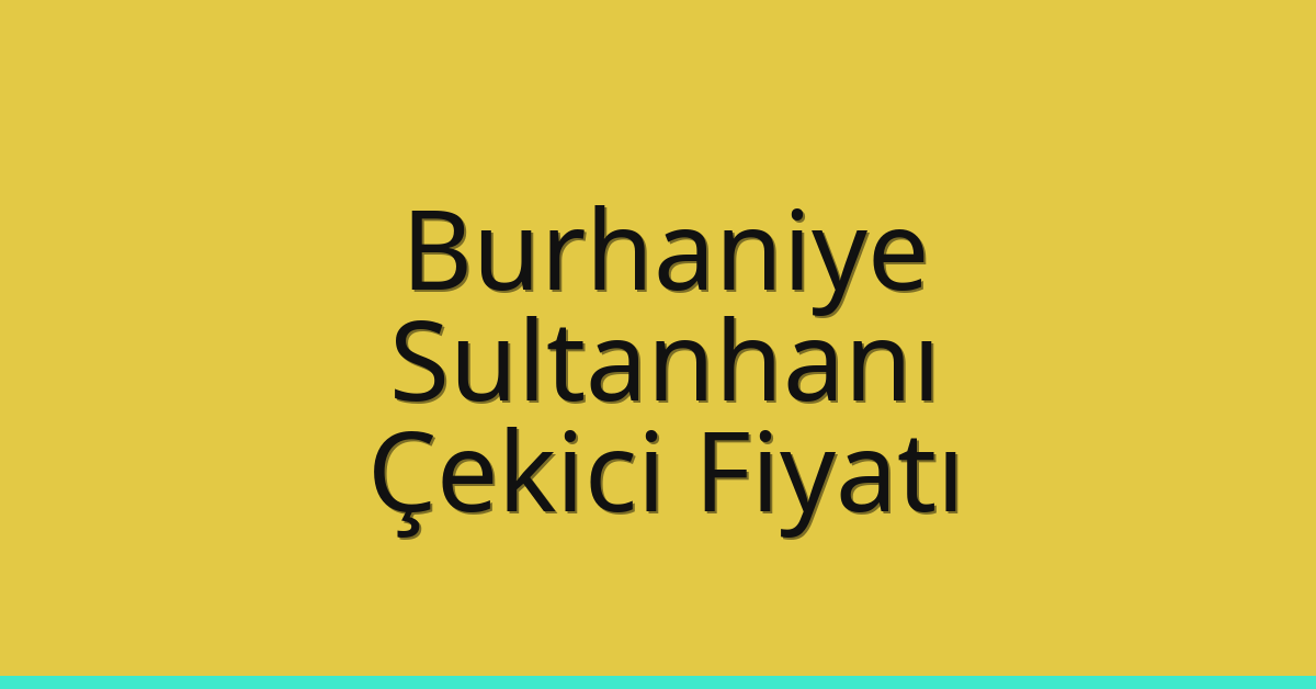 Burhaniye Çekici Fiyatı – Sultanhanı Oto Kurtarıcı Ücreti Burhaniye Çekici Fiyatı – Sultanhanı Oto Kurtarıcı Ücreti