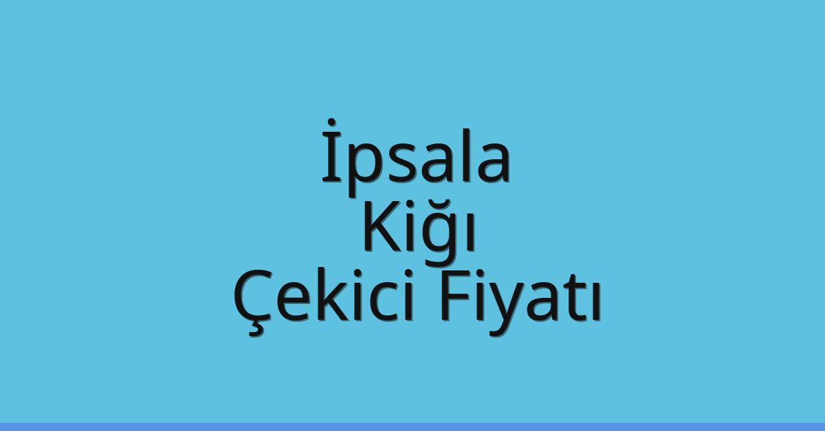İpsala Çekici Fiyatı – Kiğı Oto Kurtarıcı Ücreti İpsala Çekici Fiyatı – Kiğı Oto Kurtarıcı Ücreti