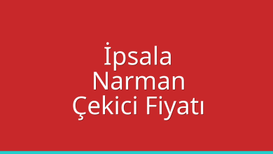 İpsala Çekici Fiyatı – Narman Oto Kurtarıcı Ücreti
