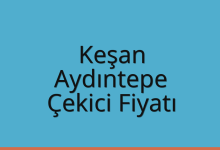 Keşan Çekici Fiyatı – Aydıntepe Oto Kurtarıcı Ücreti
