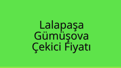 Lalapaşa Çekici Fiyatı – Gümüşova Oto Kurtarıcı Ücreti