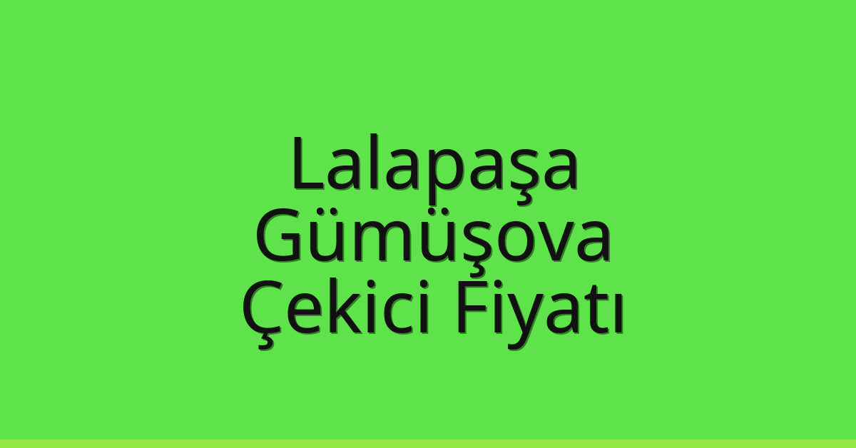 Lalapaşa Çekici Fiyatı – Gümüşova Oto Kurtarıcı Ücreti Lalapaşa Çekici Fiyatı – Gümüşova Oto Kurtarıcı Ücreti