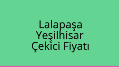 Lalapaşa Çekici Fiyatı – Yeşilhisar Oto Kurtarıcı Ücreti