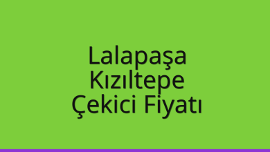 Lalapaşa Çekici Fiyatı – Kızıltepe Oto Kurtarıcı Ücreti