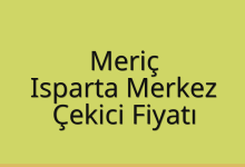 Meriç Çekici Fiyatı – Isparta Merkez Oto Kurtarıcı Ücreti