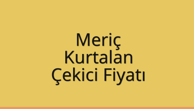 Meriç Çekici Fiyatı – Kurtalan Oto Kurtarıcı Ücreti
