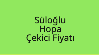 Süloğlu Çekici Fiyatı – Hopa Oto Kurtarıcı Ücreti