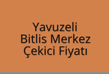 Yavuzeli Çekici Fiyatı – Bitlis Merkez Oto Kurtarıcı Ücreti