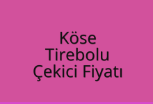 Köse Çekici Fiyatı – Tirebolu Oto Kurtarıcı Ücreti