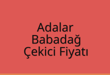 Adalar Çekici Fiyatı – Babadağ Oto Kurtarıcı Ücreti