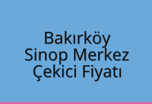 Bakırköy Çekici Fiyatı – Sinop Merkez Oto Kurtarıcı Ücreti