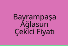Bayrampaşa Çekici Fiyatı – Ağlasun Oto Kurtarıcı Ücreti
