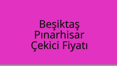 Beşiktaş Çekici Fiyatı – Pınarhisar Oto Kurtarıcı Ücreti