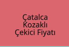 Çatalca Çekici Fiyatı – Kozaklı Oto Kurtarıcı Ücreti