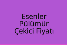 Esenler Çekici Fiyatı – Pülümür Oto Kurtarıcı Ücreti