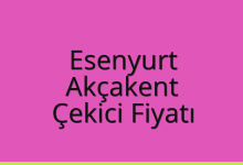 Esenyurt Çekici Fiyatı – Akçakent Oto Kurtarıcı Ücreti