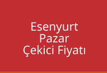 Esenyurt Çekici Fiyatı – Pazar Oto Kurtarıcı Ücreti