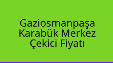Gaziosmanpaşa Çekici Fiyatı – Karabük Merkez Oto Kurtarıcı Ücreti