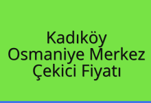 Kadıköy Çekici Fiyatı – Osmaniye Merkez Oto Kurtarıcı Ücreti