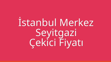 İstanbul Merkez Çekici Fiyatı - Seyitgazi Oto Kurtarıcı Ücreti İstanbul Merkez Çekici Fiyatı – Seyitgazi Oto Kurtarıcı Ücreti