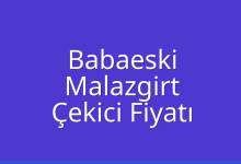 Babaeski Çekici Fiyatı – Malazgirt Oto Kurtarıcı Ücreti