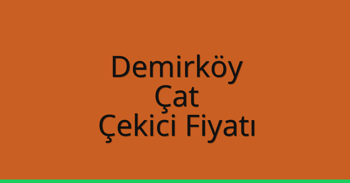 Demirköy Çekici Fiyatı – Çat Oto Kurtarıcı Ücreti Demirköy Çekici Fiyatı – Çat Oto Kurtarıcı Ücreti