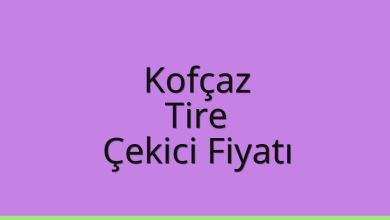 Kofçaz Çekici Fiyatı – Tire Oto Kurtarıcı Ücreti