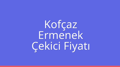 Kofçaz Çekici Fiyatı – Ermenek Oto Kurtarıcı Ücreti