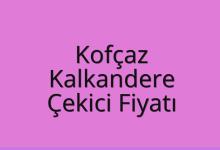 Kofçaz Çekici Fiyatı – Kalkandere Oto Kurtarıcı Ücreti