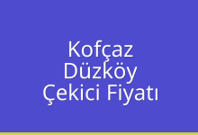 Kofçaz Çekici Fiyatı – Düzköy Oto Kurtarıcı Ücreti