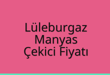 Lüleburgaz Çekici Fiyatı – Manyas Oto Kurtarıcı Ücreti