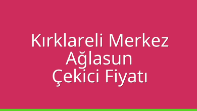 Kırklareli Merkez Çekici Fiyatı – Ağlasun Oto Kurtarıcı Ücreti