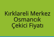 Kırklareli Merkez Çekici Fiyatı – Osmancık Oto Kurtarıcı Ücreti