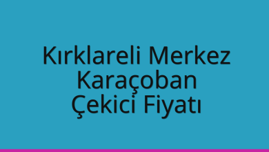 Kırklareli Merkez Çekici Fiyatı – Karaçoban Oto Kurtarıcı Ücreti