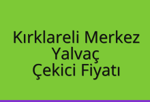 Kırklareli Merkez Çekici Fiyatı – Yalvaç Oto Kurtarıcı Ücreti