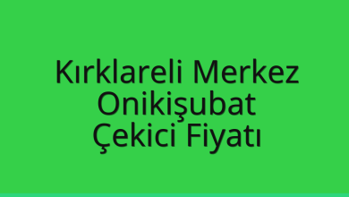Kırklareli Merkez Çekici Fiyatı – Onikişubat Oto Kurtarıcı Ücreti