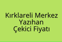 Kırklareli Merkez Çekici Fiyatı – Yazıhan Oto Kurtarıcı Ücreti