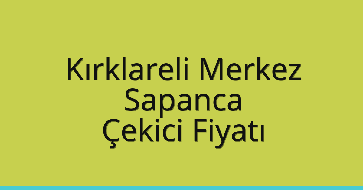 Kırklareli Merkez Çekici Fiyatı – Sapanca Oto Kurtarıcı Ücreti Kırklareli Merkez Çekici Fiyatı – Sapanca Oto Kurtarıcı Ücreti