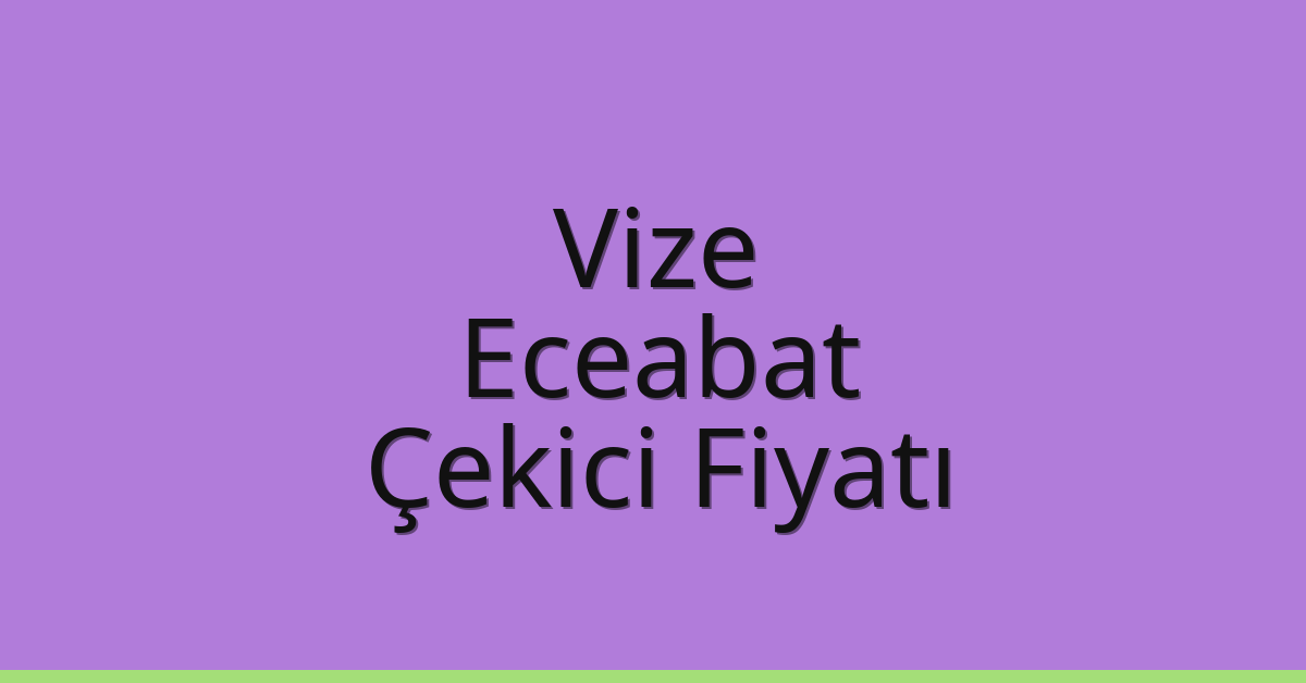 Vize Çekici Fiyatı – Eceabat Oto Kurtarıcı Ücreti Vize Çekici Fiyatı – Eceabat Oto Kurtarıcı Ücreti