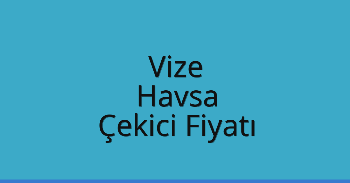 Vize Çekici Fiyatı – Havsa Oto Kurtarıcı Ücreti Vize Çekici Fiyatı – Havsa Oto Kurtarıcı Ücreti