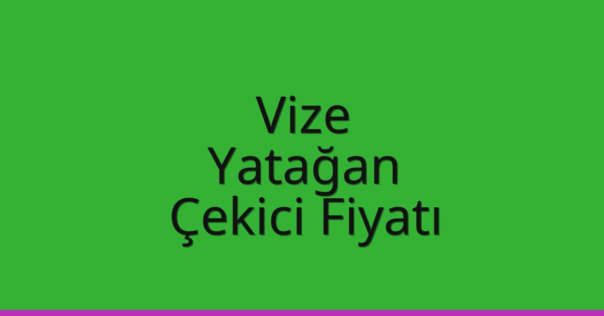 Vize Çekici Fiyatı – Yatağan Oto Kurtarıcı Ücreti Vize Çekici Fiyatı – Yatağan Oto Kurtarıcı Ücreti