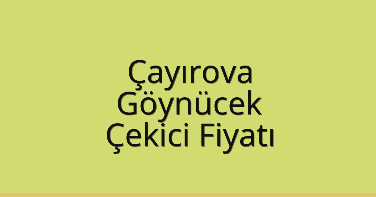 Çayırova Çekici Fiyatı – Göynücek Oto Kurtarıcı Ücreti Çayırova Çekici Fiyatı – Göynücek Oto Kurtarıcı Ücreti
